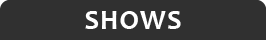 Shows